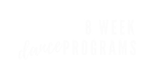 8 Weeks Dance Programs